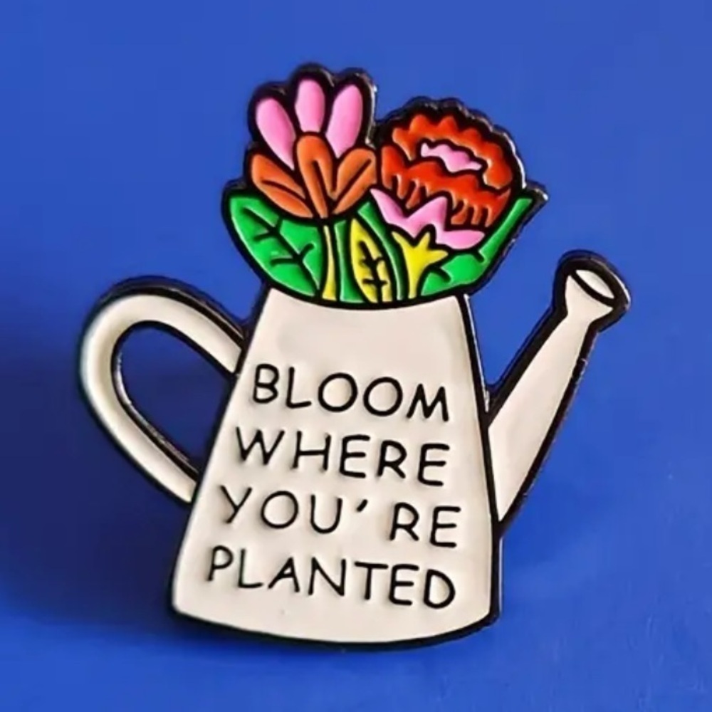 3/$25 “Bloom Where You Are Planted” Watering Can with Flowers Metal Enamel Pin